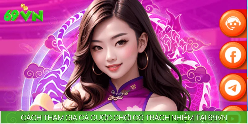 Hướng dẫn tham gia chơi có trách nhiệm đúng chuẩn nhà cái