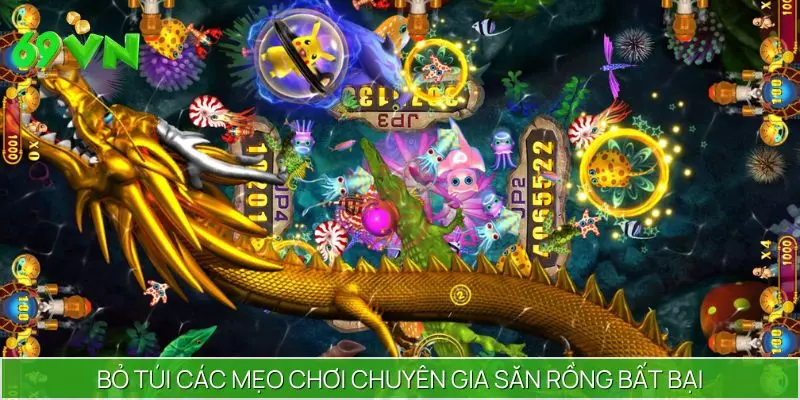 Bỏ túi các mẹo chơi chuyên gia săn rồng bất bại