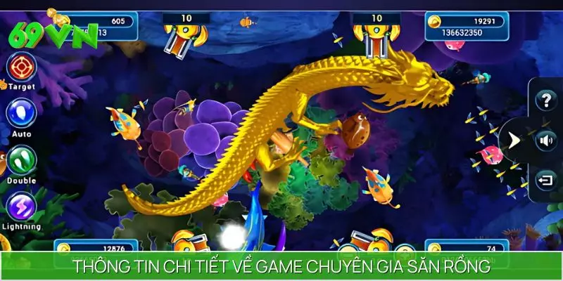 Thông tin chi tiết về game chuyên gia săn rồng