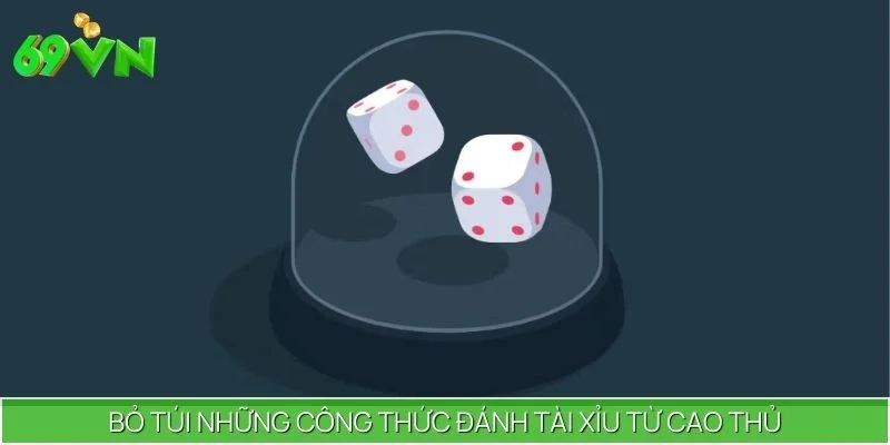 Bỏ túi những công thức đánh Tài Xỉu từ cao thủ