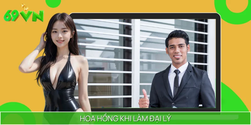 Khoản hoa hồng nhận được khi làm đại lý tại 69VN
