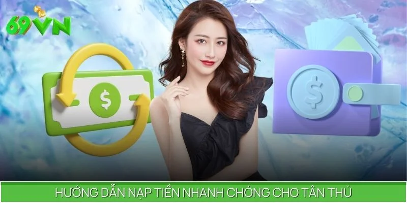 Hướng dẫn nạp tiền nhanh chóng cho tân thủ