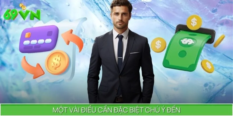 Một vài điều cần đặc biệt chú ý đến
