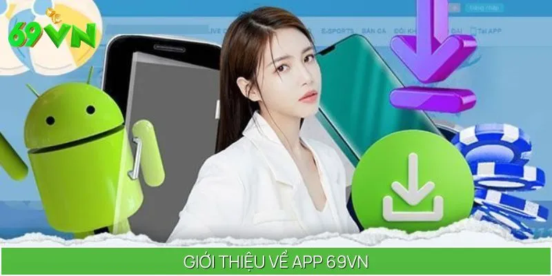 Đôi nét về app di động 69VN