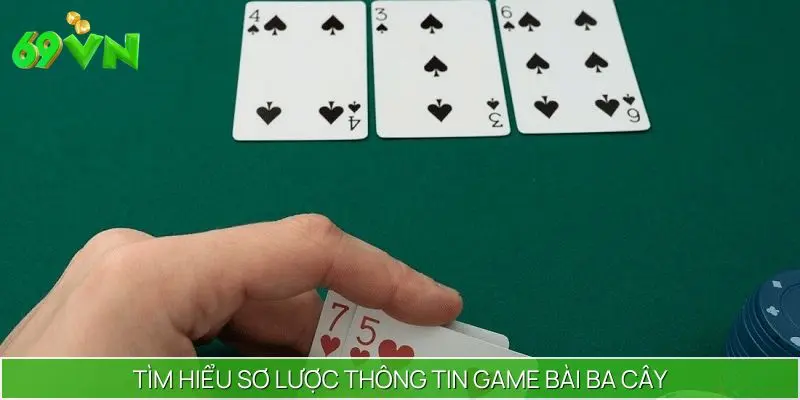 Tìm hiểu sơ lược thông tin game bài Ba cây