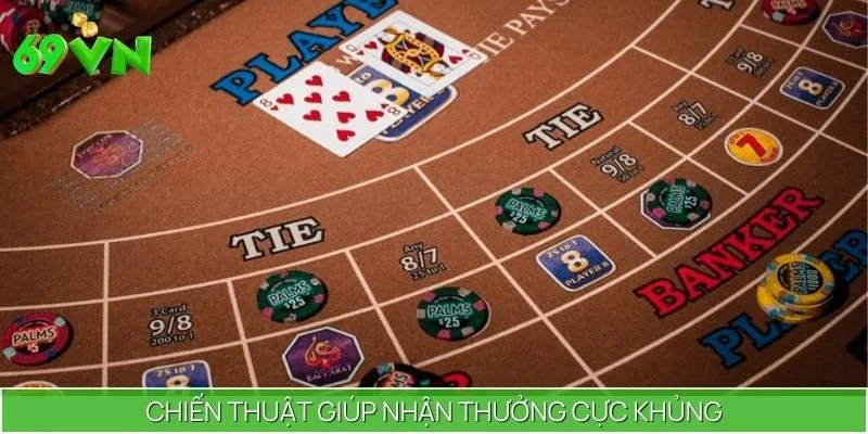 Chiến thuật giúp nhận thưởng cực khủng