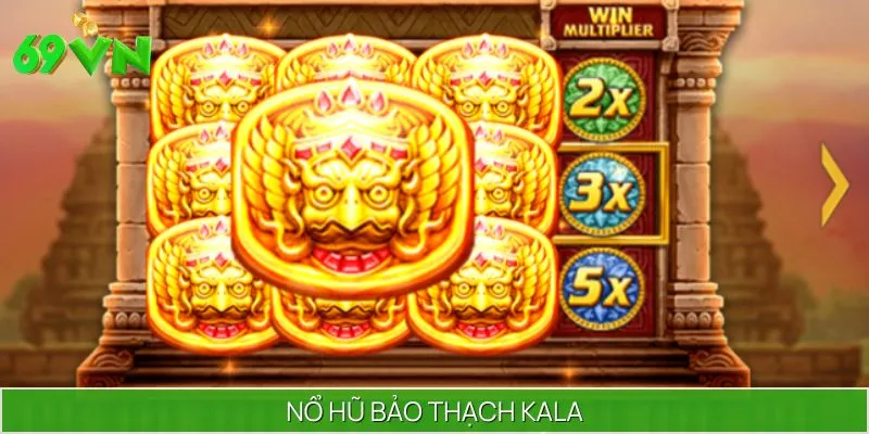 Nổ Hũ Bảo Thạch Kala Gọi Tên Bạn: Truy Tìm Hũ Vàng Tại 69VN