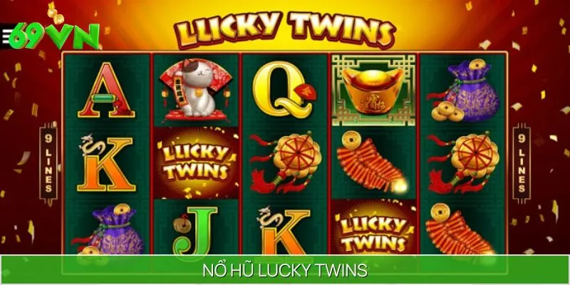 Nổ Hũ Lucky Twins - Cơ Hội Vàng, Jackpot Khủng Tại 69VN!