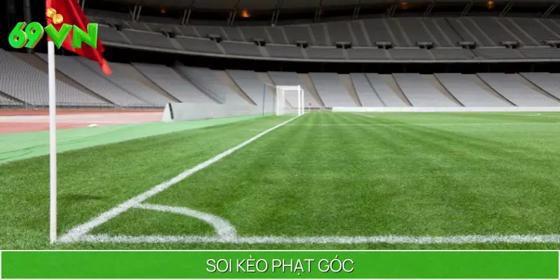 Soi Kèo Phạt Góc Chi Tiết – Bí Quyết Cược Phụ Sinh Lời Cao