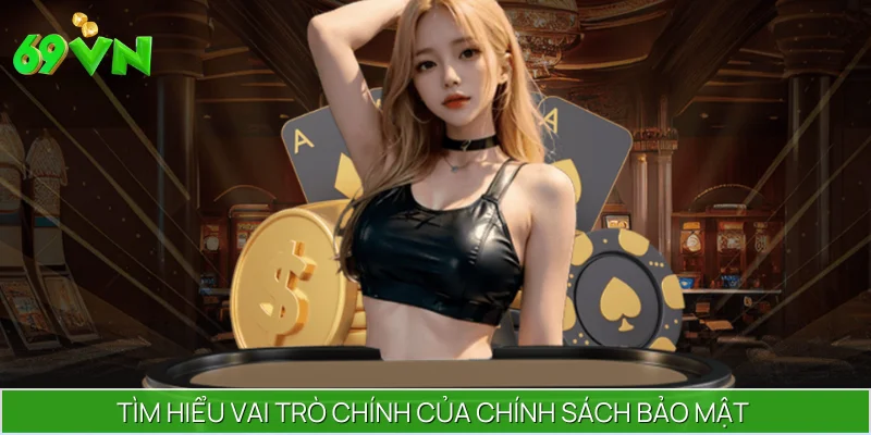 Những vai trò về chính sách bảo mật bạn nên biết