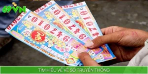 Vé Số Truyền Thống Là Gì? 69VN Chia Sẻ Đặc Điểm, Cách Chơi