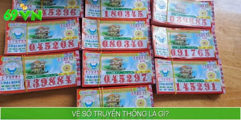 Hiểu gì về vé số truyền thống?