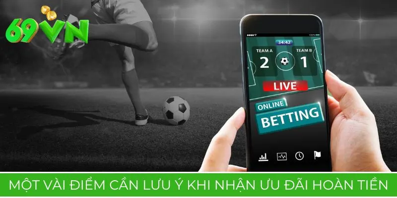 Một vài điểm cần lưu ý khi nhận ưu đãi hoàn tiền