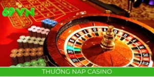 Thưởng Nạp Casino: Hốt 100% Tiền Thưởng, Cược Là Thắng
