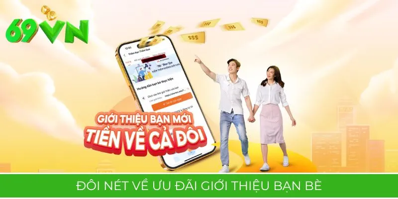 Đôi nét về ưu đãi giới thiệu bạn bè